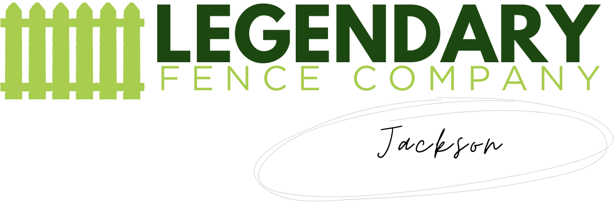 Legendary Fence Company Jackson